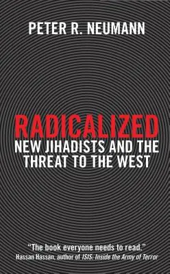 Radicalizzati: I nuovi jihadisti e la minaccia per l'Occidente - Radicalized: New Jihadists and the Threat to the West