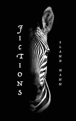 Finzioni: Storie brevi e altre limitazioni - Fictions: Short Stories and Other Limitations