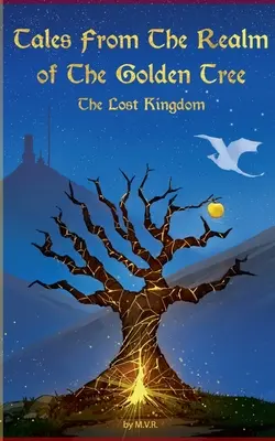 Racconti dal regno dell'albero d'oro: Il Regno Perduto - Tales From The Realm Of The Golden Tree: The Lost Kingdom