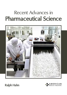 Recenti progressi nella scienza farmaceutica - Recent Advances in Pharmaceutical Science
