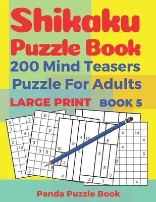 Libro di puzzle di Shikaku - 200 rompicapo per adulti - stampa grande - libro 5: giochi di logica per adulti - libro di giochi cerebrali per adulti - Shikaku Puzzle Book - 200 Mind Teasers Puzzle For Adults - Large Print - Book 5: logic games for adults - brain games book for adults