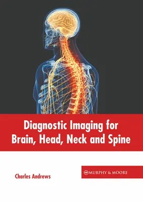 Diagnostica per immagini per cervello, testa, collo e colonna vertebrale - Diagnostic Imaging for Brain, Head, Neck and Spine