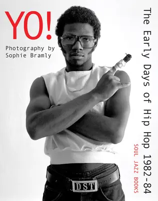 Yo! i primi giorni dell'Hip Hop 1982-84: Fotografia di Sophie Bramly - Yo! the Early Days of Hip Hop 1982-84: Photography by Sophie Bramly