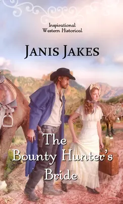 La sposa del cacciatore di taglie - The Bounty Hunter's Bride