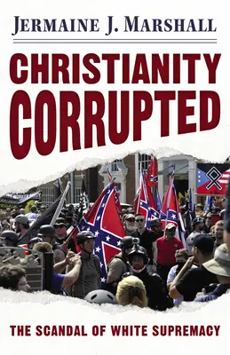 Il cristianesimo corrotto: Lo scandalo della supremazia bianca - Christianity Corrupted: The Scandal of White Supremacy