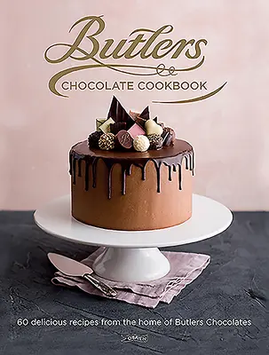 Ricettario del cioccolato Butlers: 60 deliziose ricette dalla casa dei cioccolatini Butlers - Butlers Chocolate Cookbook: 60 Delicious Recipes from the Home of Butlers Chocolates