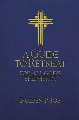 Guida al ritiro per tutti i pastori di Dio - A Guide to Retreat for All God's Shepherds