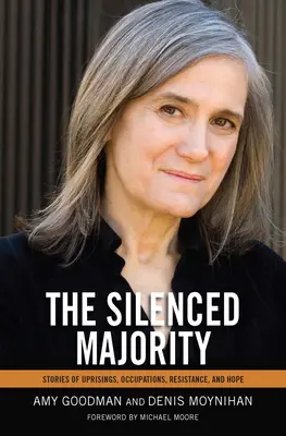 Mayoritas yang Dibungkam: Kisah-kisah Pemberontakan, Pendudukan, Perlawanan, dan Harapan - The Silenced Majority: Stories of Uprisings, Occupations, Resistance, and Hope