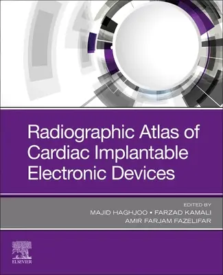 Atlante radiografico dei dispositivi elettronici cardiaci impiantabili - Radiographic Atlas of Cardiac Implantable Electronic Devices