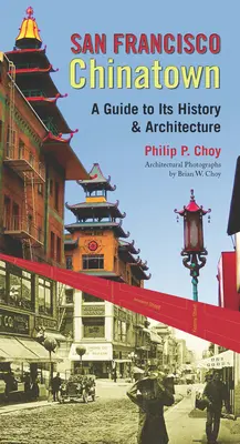 San Francisco Chinatown: Una guida alla sua storia e architettura - San Francisco Chinatown: A Guide to Its History and Architecture