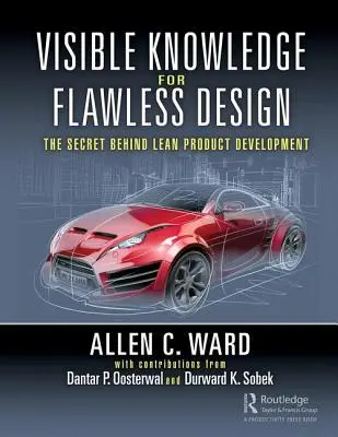 Conoscenza visibile per un design impeccabile: Il segreto dello sviluppo snello del prodotto - Visible Knowledge for Flawless Design: The Secret Behind Lean Product Development