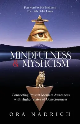 Mindfulness e misticismo: Connettere la consapevolezza del momento presente con gli stati superiori di coscienza - Mindfulness and Mysticism: Connecting Present Moment Awareness with Higher States of Consciousness