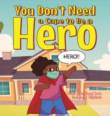 Non c'è bisogno di un mantello per essere un eroe - You Don't Need a Cape to Be a Hero