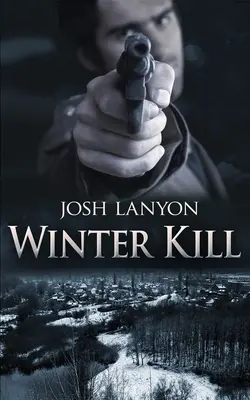 Uccidere d'inverno - Winter Kill