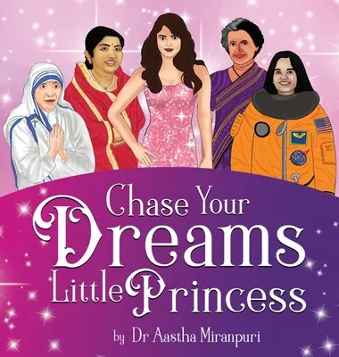 Insegui i tuoi sogni, piccola principessa - Chase Your Dreams Little Princess
