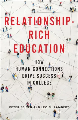 Educazione ricca di relazioni: Come le connessioni umane guidano il successo all'università - Relationship-Rich Education: How Human Connections Drive Success in College
