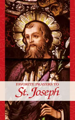 Preghiere preferite a San Giuseppe - Favorite Prayers to St. Joseph