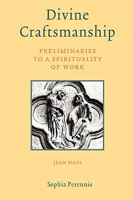 Artigianato divino: Preliminari di una spiritualità del lavoro - Divine Craftsmanship: Preliminaries to a Spirituality of Work