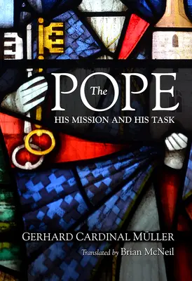 Il Papa: La sua missione e il suo compito - The Pope: His Mission and His Task