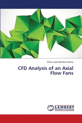 Analisi CFD di un ventilatore a flusso assiale - CFD Analysis of an Axial Flow Fans