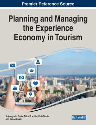 Pianificazione e gestione dell'economia dell'esperienza nel turismo - Planning and Managing the Experience Economy in Tourism