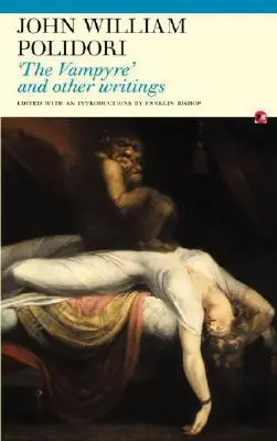 Il vampiro: E altri scritti - The Vampyre: And Other Writings