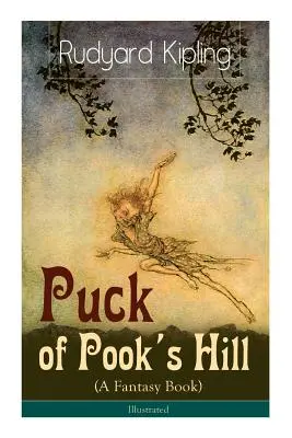 Puck di Pook's Hill (Un libro fantasy) - Illustrato - Puck of Pook's Hill (A Fantasy Book) - Illustrated