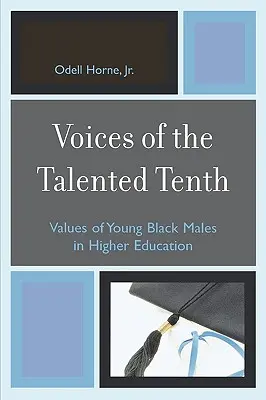 Voci del decimo talento: i valori dei giovani neri nell'istruzione superiore - Voices of the Talented Tenth: Values of Young Black Males in Higher Education