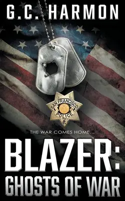 Blazer: Fantasmi di guerra: un thriller poliziesco - Blazer: Ghosts of War: A Cop Thriller