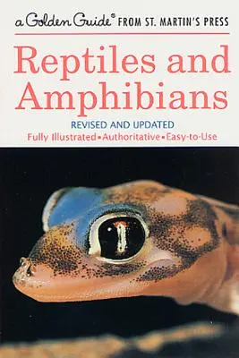 Rettili e anfibi: Una guida completamente illustrata, autorevole e di facile utilizzo - Reptiles and Amphibians: A Fully Illustrated, Authoritative and Easy-To-Use Guide