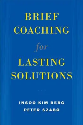 Coaching breve per soluzioni durature - Brief Coaching for Lasting Solutions