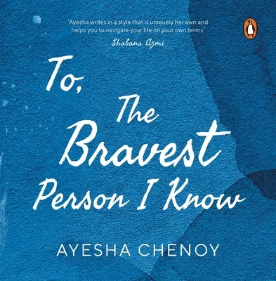 Alla persona più coraggiosa che conosco - To the Bravest Person I Know