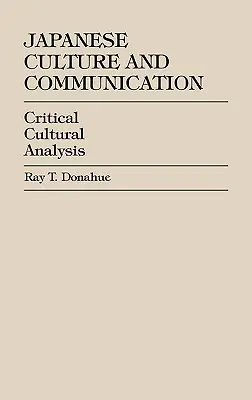 Cultura e comunicazione giapponese: Analisi critica culturale - Japanese Culture and Communication: Critical Cultural Analysis
