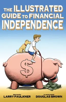 Guida illustrata all'indipendenza finanziaria - The Illustrated Guide to Financial Independence