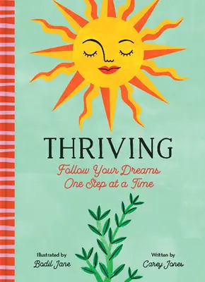 Prosperare: Seguire i propri sogni un passo alla volta - Thriving: Follow Your Dreams One Step at a Time