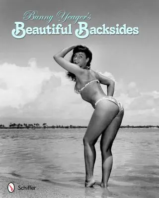 I bellissimi fondoschiena di Bunny Yeager - Bunny Yeager's Beautiful Backsides