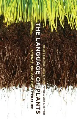 Il linguaggio delle piante: Scienza, filosofia, letteratura - The Language of Plants: Science, Philosophy, Literature