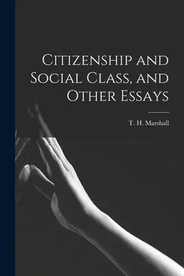 Cittadinanza e classe sociale e altri saggi (Marshall T. H. (Thomas Humphrey)) - Citizenship and Social Class, and Other Essays (Marshall T. H. (Thomas Humphrey))