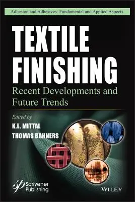 Finissaggio tessile: sviluppi recenti e tendenze future - Textile Finishing: Recent Developments and Future Trends