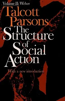 Struttura dell'azione sociale 2a Ed. Vol. 2 - Structure of Social Action 2nd Ed. Vol. 2