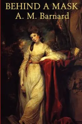 Dietro la maschera: il potere di una donna - Behind a Mask -Or- A Woman's Power