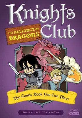 Il Club dei Cavalieri: L'alleanza dei draghi: Il fumetto che si può giocare - Knights Club: The Alliance of Dragons: The Comic Book You Can Play