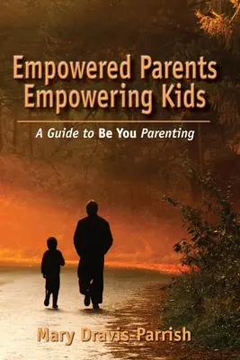 Genitori responsabili che danno potere ai bambini - Empowered Parents Empowering Kids