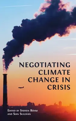 Negoziare i cambiamenti climatici in crisi - Negotiating Climate Change in Crisis
