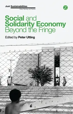 Economia sociale e solidale: Oltre la frangia - Social and Solidarity Economy: Beyond the Fringe