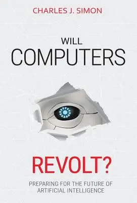 I computer si ribelleranno? Prepararsi al futuro dell'intelligenza artificiale - Will Computers Revolt?: Preparing for the Future of Artificial Intelligence