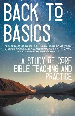 Ritorno alle basi: Uno studio dell'insegnamento e della pratica biblica di base - Back to Basics: A Study of Core Bible Teaching and Practice