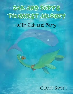 Il viaggio più difficile di Zak e Rory - Zak and Rory's Toughest Journey