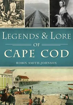 Leggende e storie di Cape Cod - Legends & Lore of Cape Cod