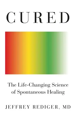 Curati: Rafforzare il sistema immunitario e guarire la propria vita - Cured: Strengthen Your Immune System and Heal Your Life